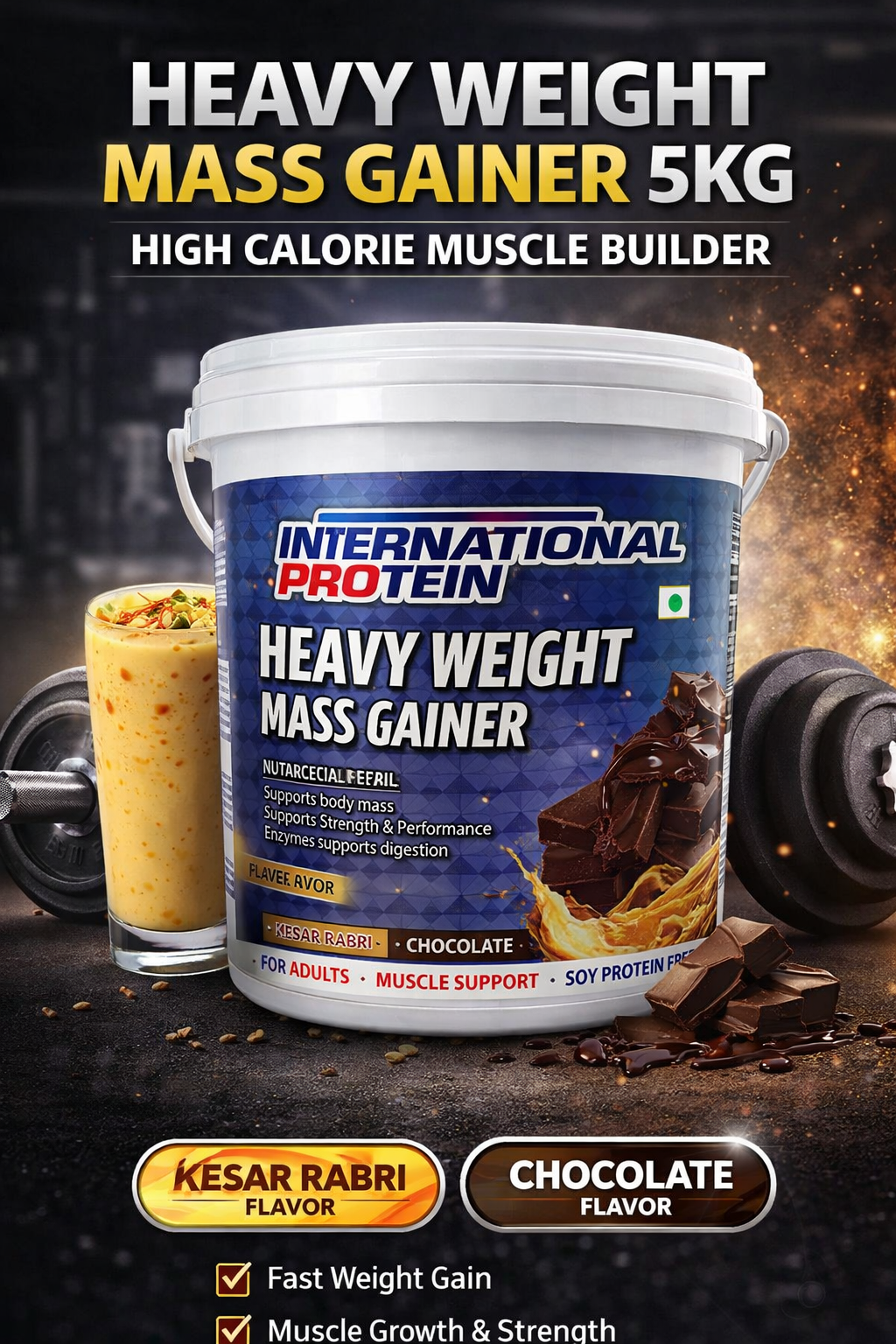 International Protein Heavy Weight Mass Gainer 5kg | High Calorie Muscle Builder (Kesar Rabri / Chocolate)